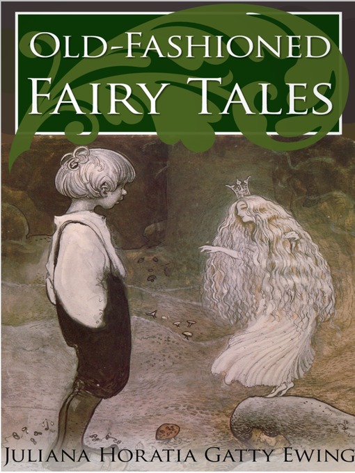 Title details for Old-Fashioned Fairy Tales by Juliana Horatia Ewing - Available